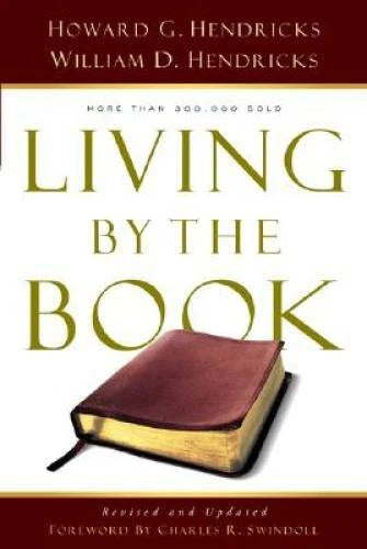 Living By the Book: The Art and Science of Reading the Bible - Paperback - GOOD