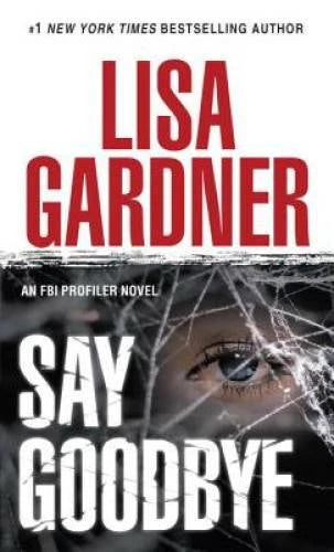 Say Goodbye: An FBI Profiler Novel - Mass Market Paperback - GOOD