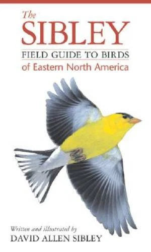 The Sibley Field Guide to Birds of Eastern North America - VERY GOOD