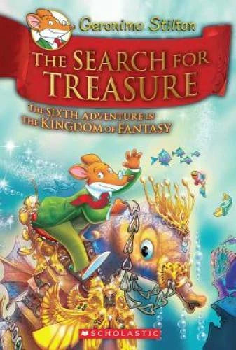 Geronimo Stilton and the Kingdom of Fantasy #6: The Search for Treasure - GOOD
