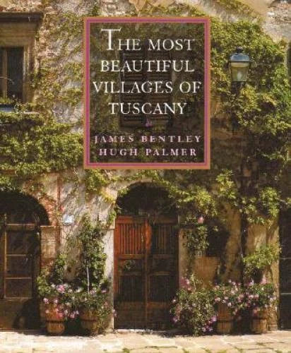 The Most Beautiful Villages of Tuscany (The Most Beautiful Villages) - GOOD