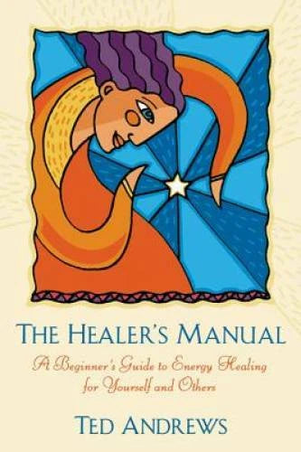 The Healer's Manual: A Beginner's Guide to Energy Therapies (Llewellyn's - GOOD
