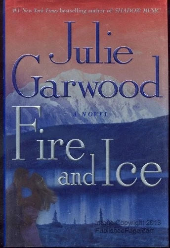 Fire and Ice: A Novel - Hardcover By Garwood, Julie - VERY GOOD