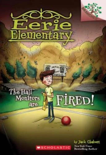 The Hall Monitors Are Fired!: A Branches Book (Eerie Elementary #8) - VERY GOOD