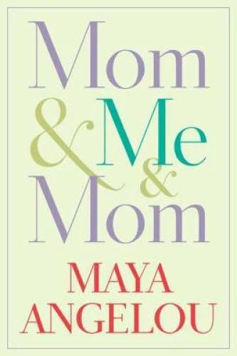 Mom & Me & Mom - Hardcover By Angelou, Maya - VERY GOOD