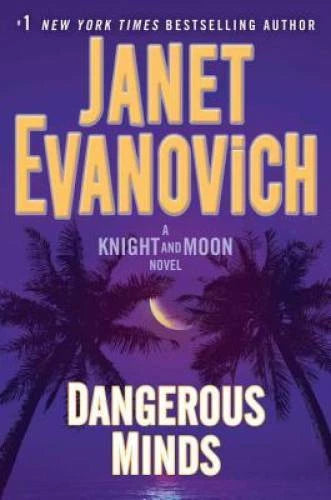 Dangerous Minds: A Knight and Moon Novel - Hardcover By Evanovich, Janet - GOOD