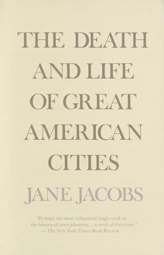 The Death and Life of Great American Cities - Paperback By Jacobs, Jane - GOOD