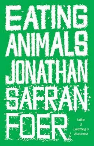 Eating Animals - Hardcover By Foer, Jonathan Safran - GOOD