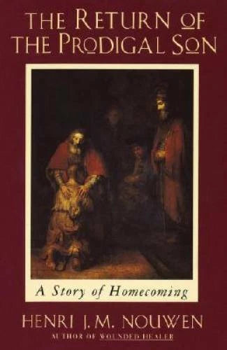 The Return of the Prodigal Son: A Story of Homecoming - Paperback - GOOD