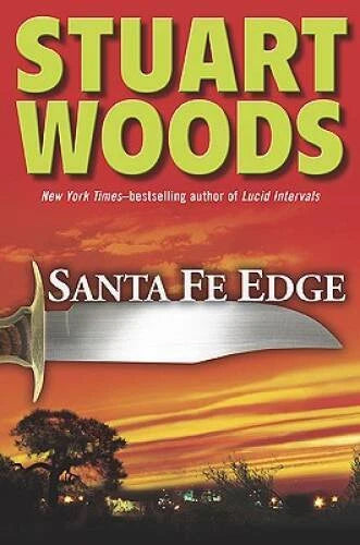 Santa Fe Edge (Ed Eagle Novel) - Hardcover By Woods, Stuart - VERY GOOD