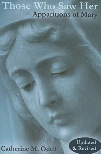 Those Who Saw Her, Revised and Updated: Apparitions of Mary - Paperback - GOOD