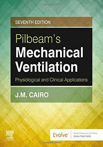 Pilbeam's Mechanical Ventilation: Physiological and Clinical Applications - GOOD
