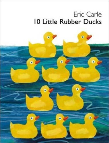 10 Little Rubber Ducks - Hardcover By Carle, Eric - VERY GOOD