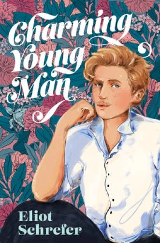 Charming Young Man - Hardcover By Schrefer, Eliot - GOOD