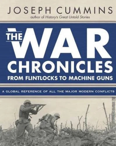 War Chronicles: From Flintlocks to Machine Guns - Hardcover - VERY GOOD