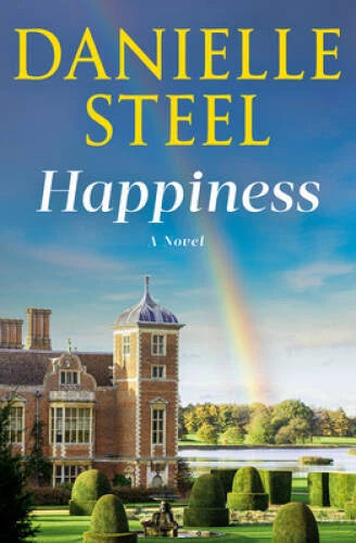 Happiness: A Novel - Hardcover By Steel, Danielle - VERY GOOD