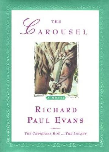 The Carousel: A Novel - Hardcover By Evans, Richard Paul - GOOD