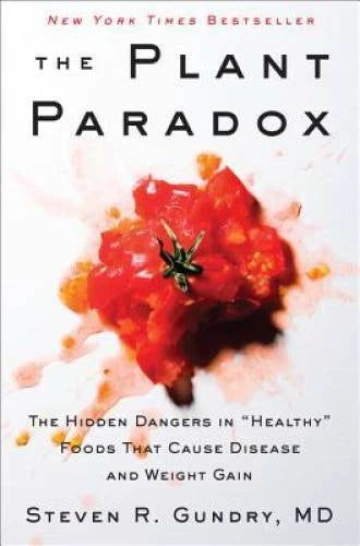 The Plant Paradox: The Hidden Dangers in Healthy Foods That Cause - VERY GOOD