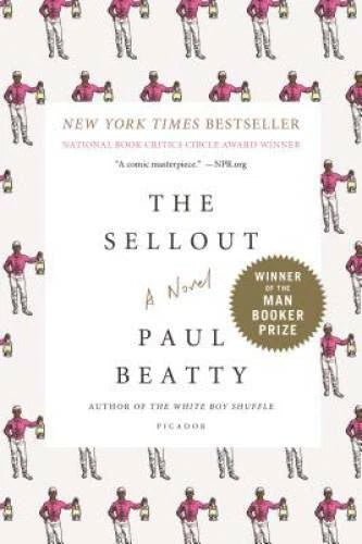 The Sellout: A Novel - Paperback By Beatty, Paul - GOOD