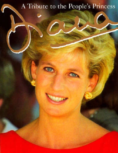 Diana: A Tribute to the People's Princess - Hardcover - VERY GOOD