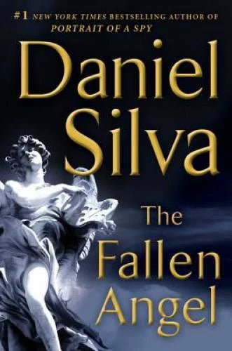 The Fallen Angel: A Novel (Gabriel Allon) - Hardcover By Silva, Daniel - GOOD