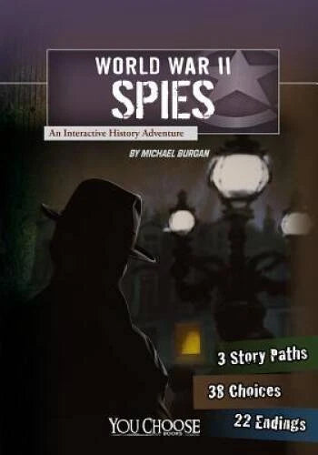 World War II Spies: An Interactive History Adventure (You Choose: World - GOOD