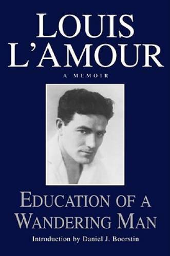Education of a Wandering Man - Hardcover By Louis L'Amour - VERY GOOD