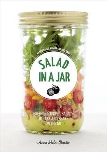 Salad in a Jar: 68 Recipes for Salads and Dressings - Paperback - GOOD