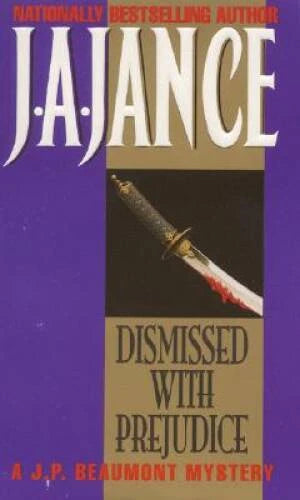 Dismissed With Prejudice - Mass Market Paperback By Jance, J.A. - VERY GOOD