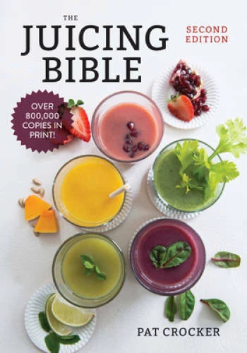 The Juicing Bible - Paperback By Crocker, Pat - GOOD