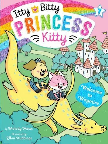 Welcome to Wagmire (7) (Itty Bitty Princess Kitty) - Paperback - GOOD