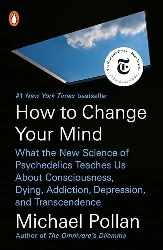 How to Change Your Mind: What the New Science of Psychedelics Teaches Us - GOOD