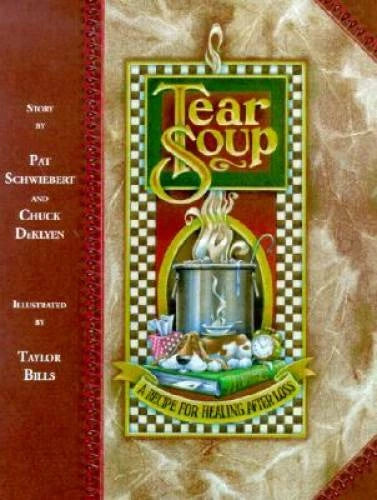 Tear Soup: A Recipe for Healing After Loss - Hardcover - VERY GOOD
