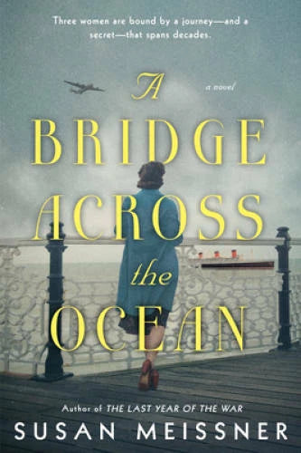 A Bridge Across the Ocean - Paperback By Meissner, Susan - GOOD