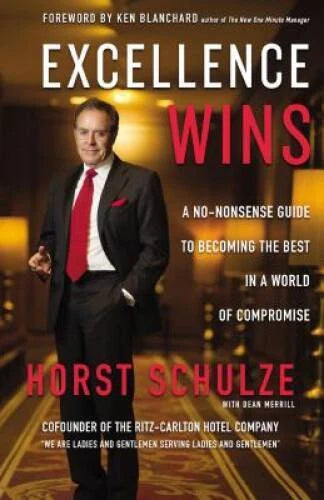 Excellence Wins: A No-Nonsense Guide to Becoming the Best in a World of C - GOOD