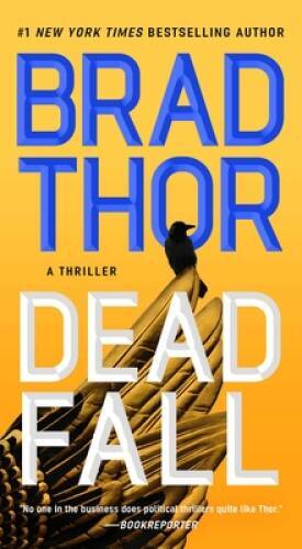 Dead Fall: A Thriller (22) (The Scot Harvath Series) By Thor, Brad - VERY GOOD