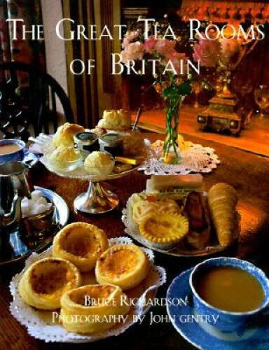 The Great Tea Rooms of Britain - Hardcover By Gentry, John - VERY GOOD