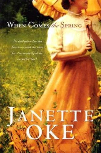When Comes the Spring (Canadian West #2) - Paperback By Oke, Janette - GOOD