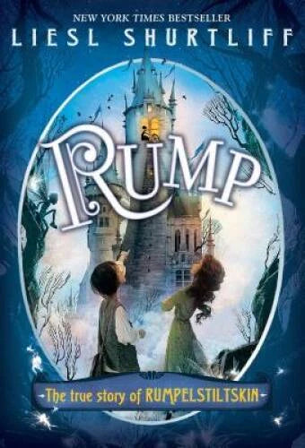 Rump: The True Story of Rumpelstiltskin - Paperback By Shurtliff, Liesl - GOOD