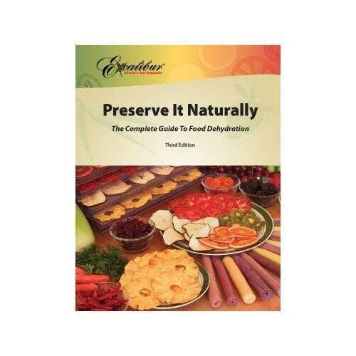 Preserve It Naturally: A Complete Guide to Food Dehydration - VERY GOOD