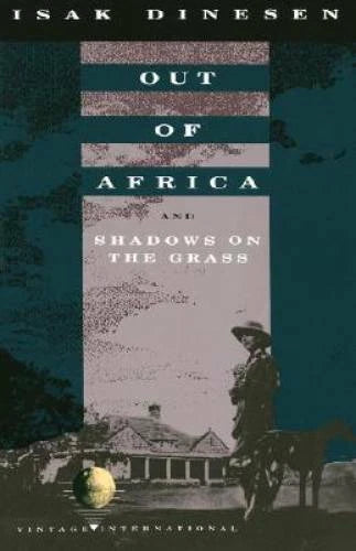 Out of Africa: and Shadows on the Grass - Paperback By Dinesen, Isak - GOOD