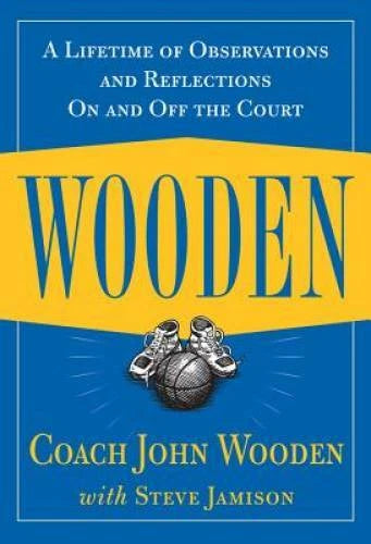 Wooden: A Lifetime of Observations and Reflections On and Off the Court - GOOD