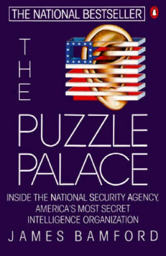 The Puzzle Palace: Inside the National Security Agency, America's Most Se - GOOD