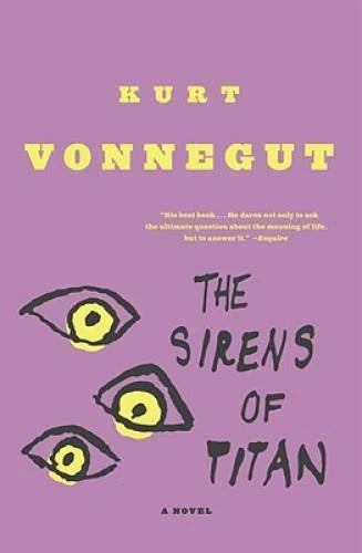 The Sirens of Titan: A Novel - Paperback By Vonnegut, Kurt - GOOD