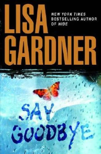 Say Goodbye - Hardcover By Gardner, Lisa - VERY GOOD