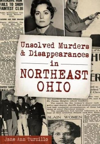 Unsolved Murders and Disappearances in Northeast Ohio (Murd - VERY GOOD