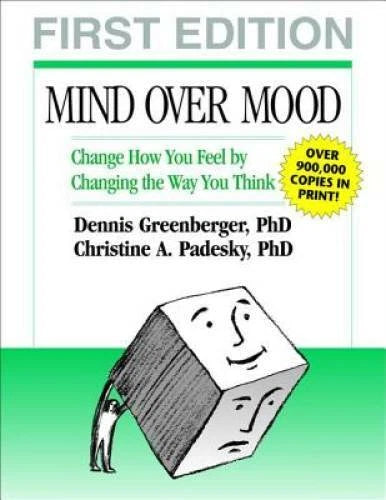 Mind Over Mood: Change How You Feel by Changing the Way You Think - VERY GOOD