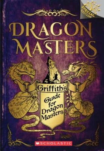 Griffith's Guide for Dragon Masters: A Branches Special Edition (Dragon M - GOOD