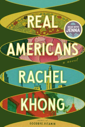 Real Americans: A novel - Hardcover By Khong, Rachel - VERY GOOD