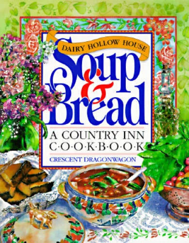Dairy Hollow House Soup & Bread Cookbook - Paperback - VERY GOOD